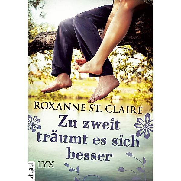 Zu zweit träumt es sich besser / Milliardär Bd.3, Roxanne St. Claire