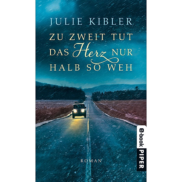 Zu zweit tut das Herz nur halb so weh, Julie Kibler