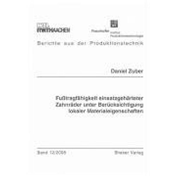 Zuber, D: Fußtragfähigkeit einsatzgehärteter Zahnräder unter, Daniel Zuber