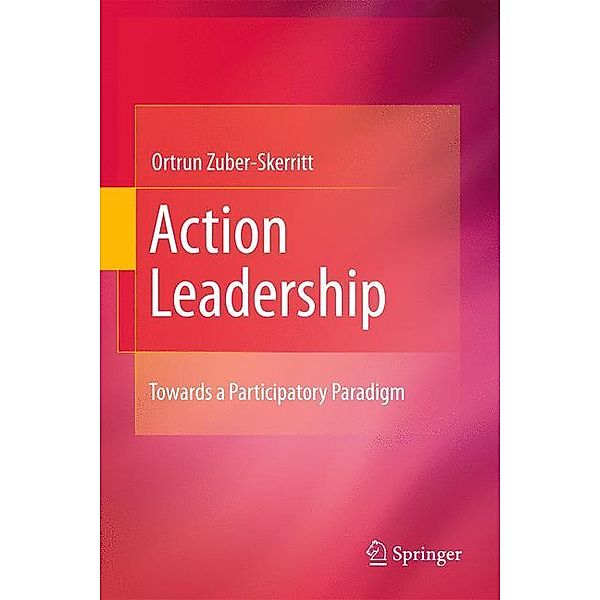 Zuber-Skerritt, O: Action Leadership, Ortrun Zuber-Skerritt