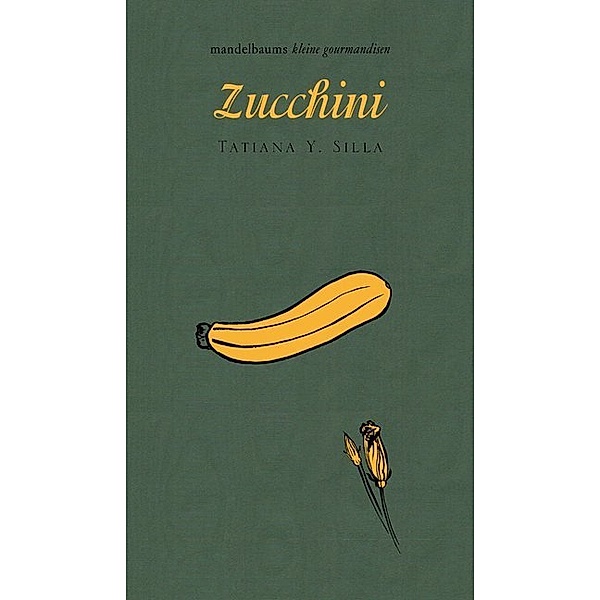 Zucchini, Tatiana Y. Silla