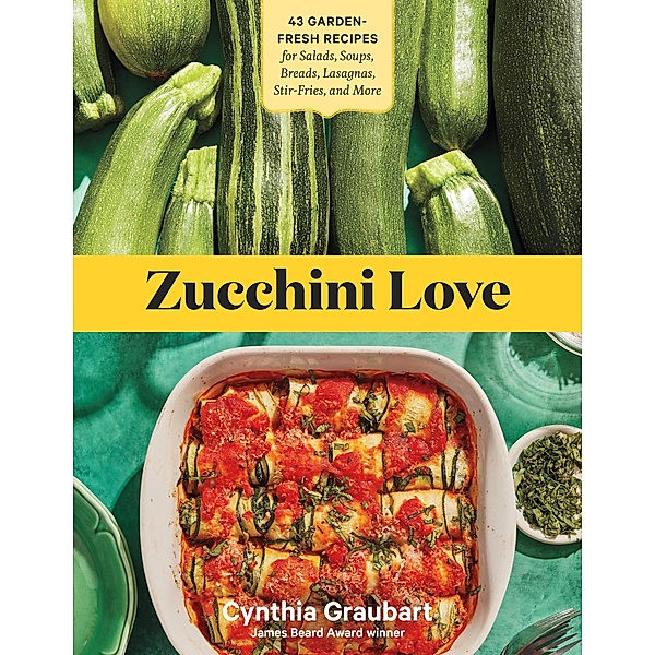 Zucchini Love, Cynthia Graubart
