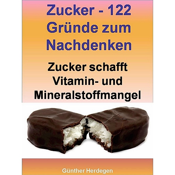 Zucker - 122 Gründe zum Nachdenken, Günther Herdegen