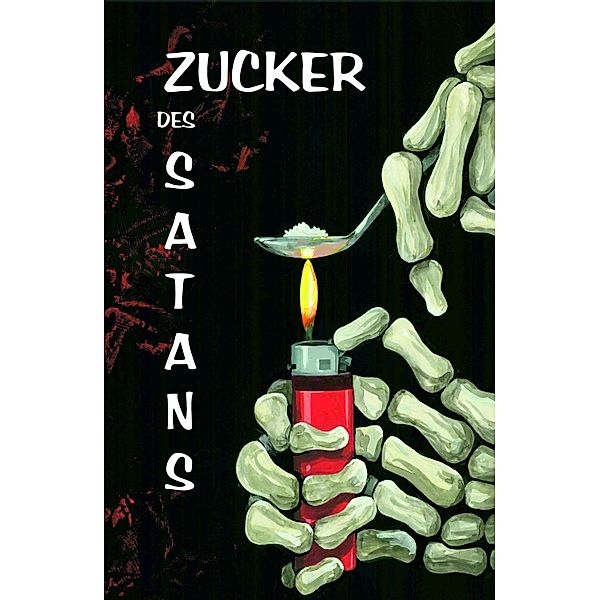 ZUCKER DES SATANS, Anton Brunner