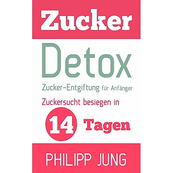 Zucker-Detox, Philipp Jung