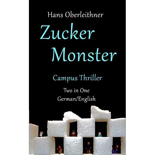 Zucker Monster, Hans Oberleithner