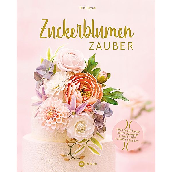 Zuckerblumen-Zauber, Filiz Bircan