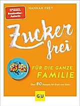 Zuckerfrei für die ganze Familie Buch versandkostenfrei bei Weltbild.de