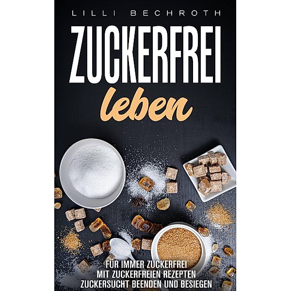 Zuckerfrei Leben, Lilli Bechroth