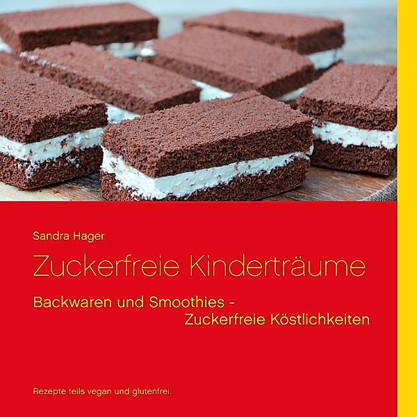 Zuckerfreie Kinderträume, Sandra Hager