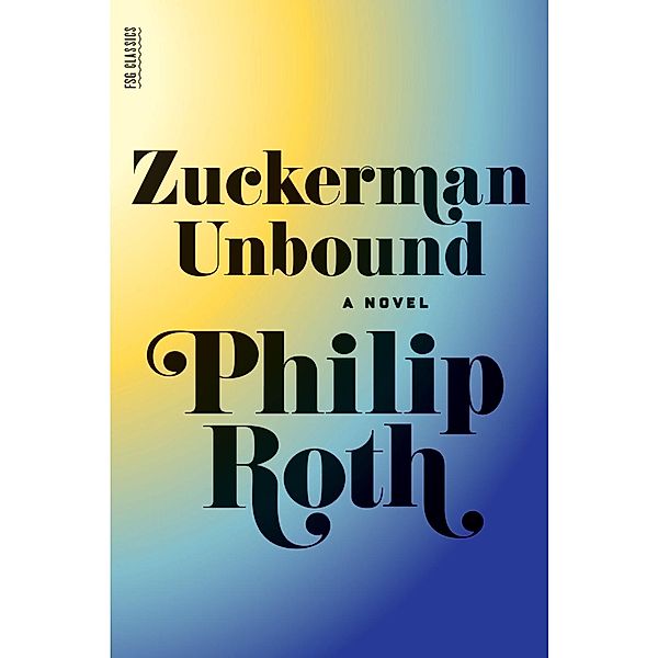 Zuckerman Unbound / Farrar, Straus and Giroux, Philip Roth