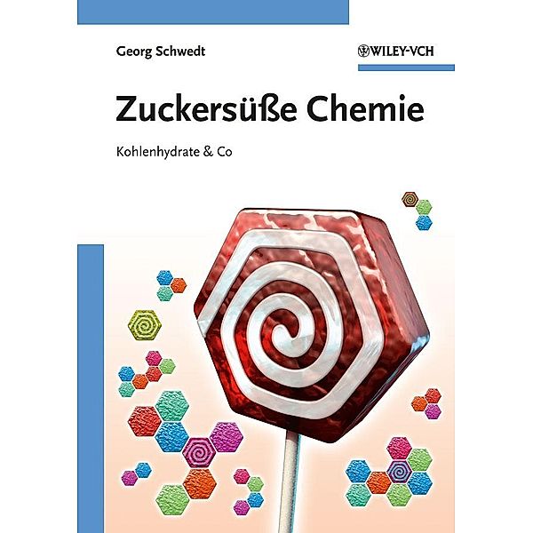 Zuckersüße Chemie, Georg Schwedt