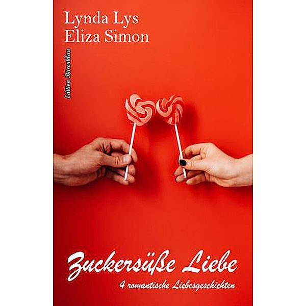 Zuckersüße Liebe, Lynda Lys, Eliza Simon