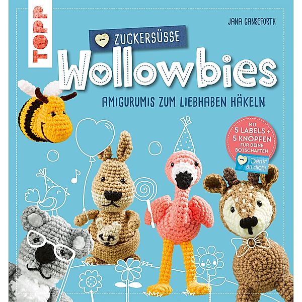 Zuckersüße Wollowbies, Jana Ganseforth