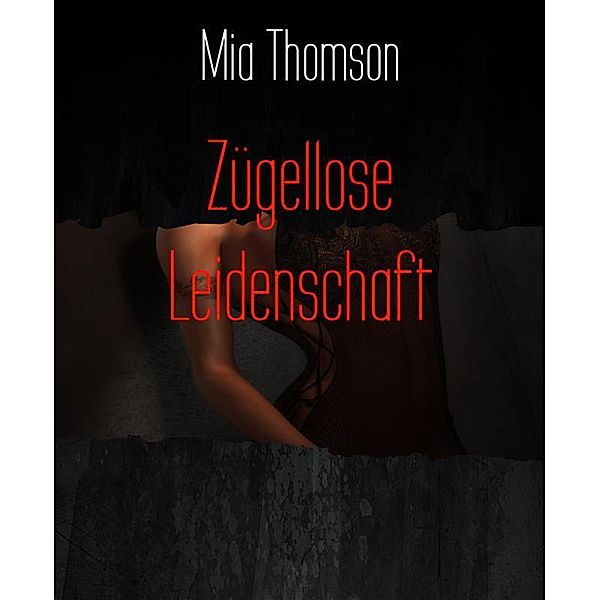 Zügellose Leidenschaft, Mia Thomson