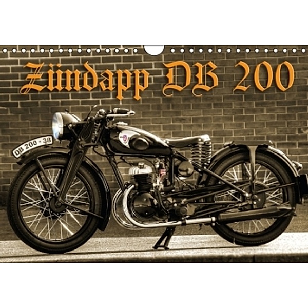 Zündapp DB 200 (Wandkalender 2016 DIN A4 quer), Ingo Laue