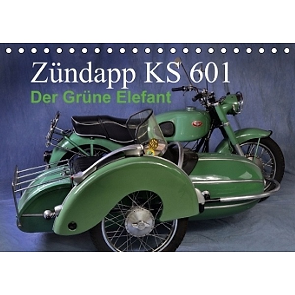 Zündapp KS 601 (Tischkalender 2015 DIN A5 quer), Ingo Laue