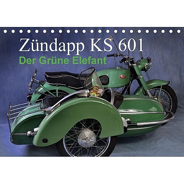 Zündapp KS 601 (Tischkalender 2017 DIN A5 quer), Ingo Laue