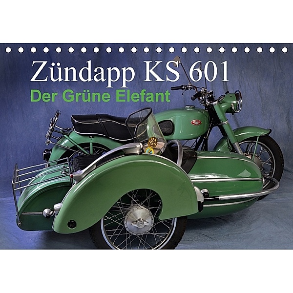 Zündapp KS 601 (Tischkalender 2018 DIN A5 quer), Ingo Laue