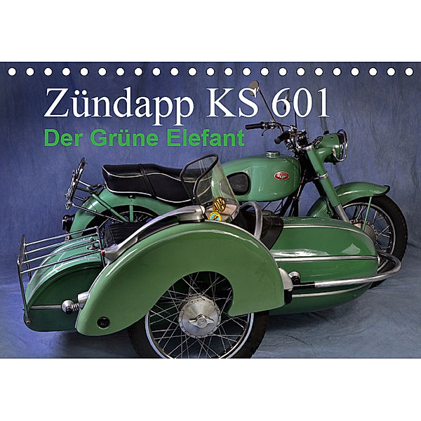 Zündapp KS 601 (Tischkalender 2019 DIN A5 quer), Ingo Laue