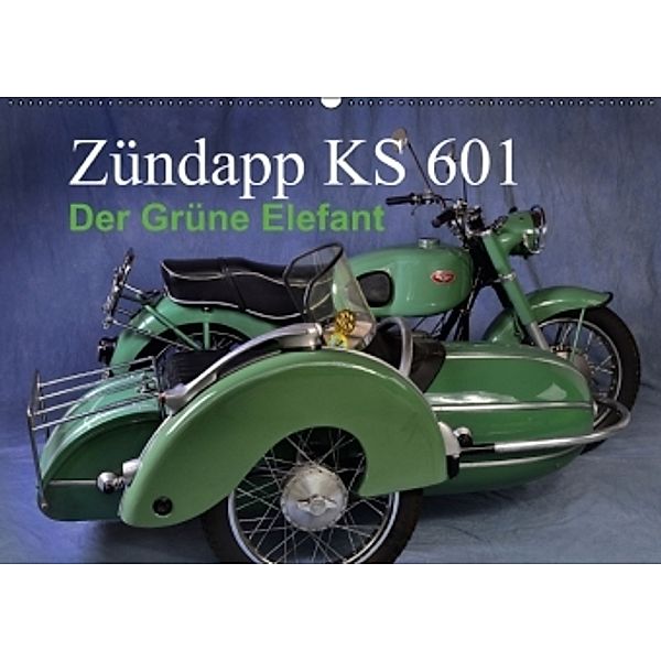 Zündapp KS 601 (Wandkalender 2015 DIN A2 quer), Ingo Laue