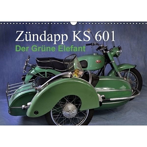 Zündapp KS 601 (Wandkalender 2016 DIN A3 quer), Ingo Laue