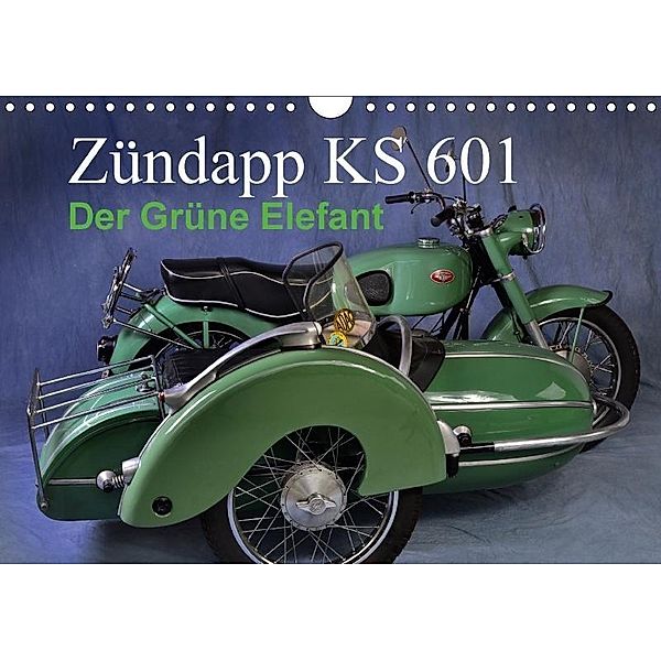 Zündapp KS 601 (Wandkalender 2017 DIN A4 quer), Ingo Laue