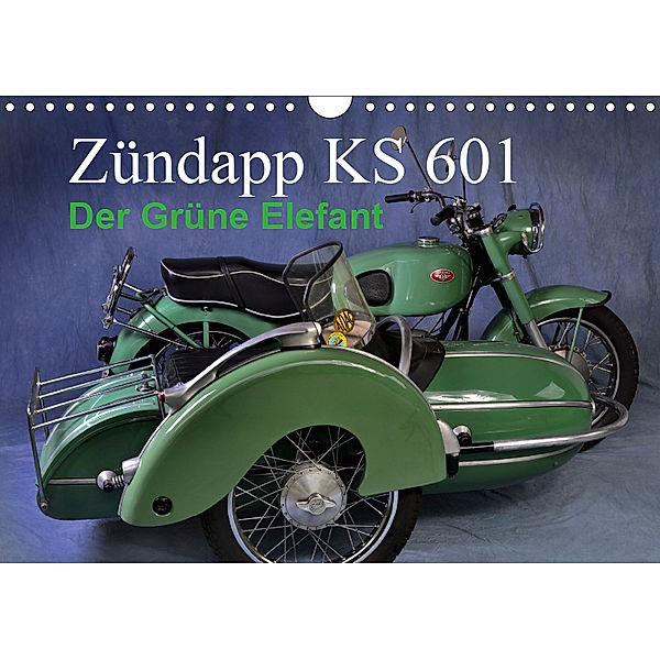 Zündapp KS 601 (Wandkalender 2019 DIN A4 quer), Ingo Laue