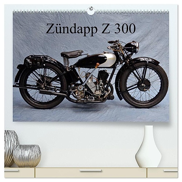 Zündapp Z 300 (hochwertiger Premium Wandkalender 2024 DIN A2 quer), Kunstdruck in Hochglanz, Ingo Laue