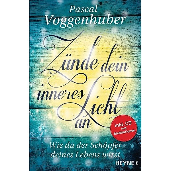 Zünde dein inneres Licht an, m. Audio-CD, Pascal Voggenhuber