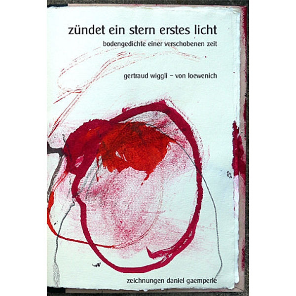 zündet ein stern erstes licht, Gertraud Wiggli-von Loewenich