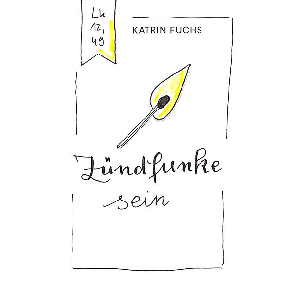 Zündfunke sein, Katrin Fuchs