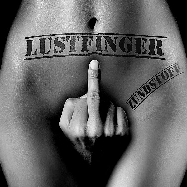 Zündstoff, Lustfinger