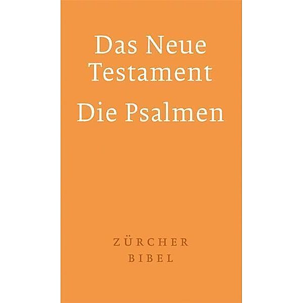 Zürcher Bibel - Das Neue Testament. Die Psalmen