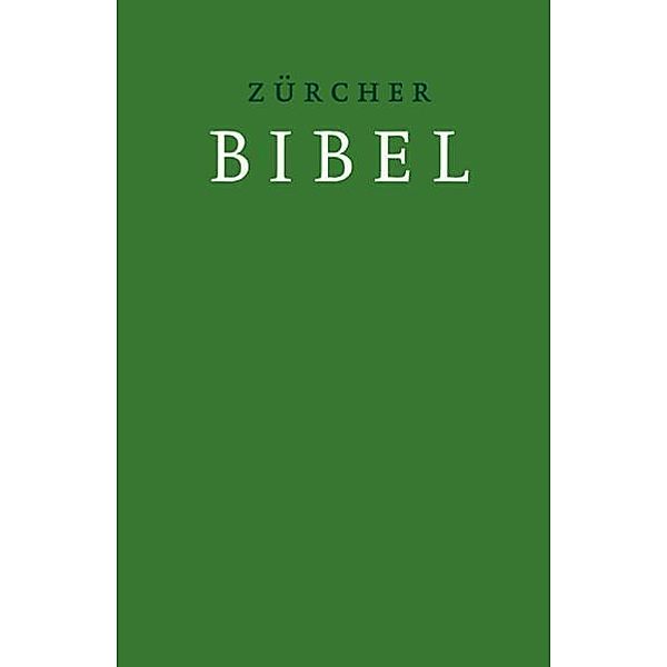 Zürcher Bibel mit Einleitungen und Glossar, grün