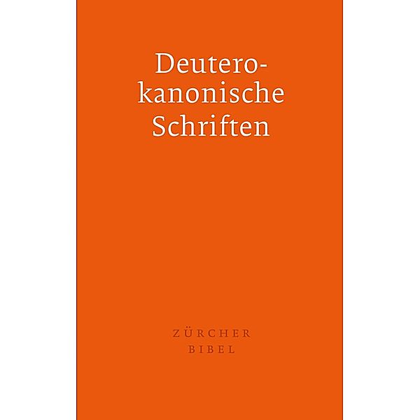 Zürcher Bibel - Separata Deuterokanonische Schriften