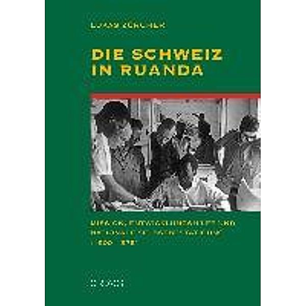 Zürcher, L: Schweiz in Ruanda, Lukas Zürcher