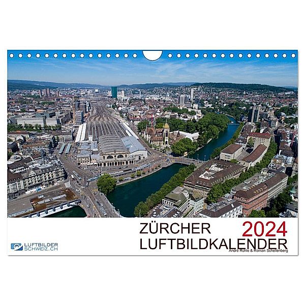 Zürcher Luftbildkalender 2024 (Wandkalender 2024 DIN A4 quer), CALVENDO Monatskalender, Luftbilderschweiz.ch, André Rühle & Roman Schellenberg