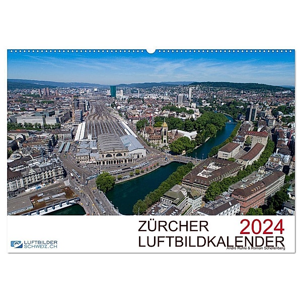 Zürcher Luftbildkalender 2024 (Wandkalender 2024 DIN A2 quer), CALVENDO Monatskalender, Luftbilderschweiz.ch, André Rühle & Roman Schellenberg
