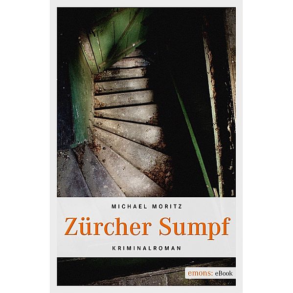 Zürcher Sumpf, Michael Moritz