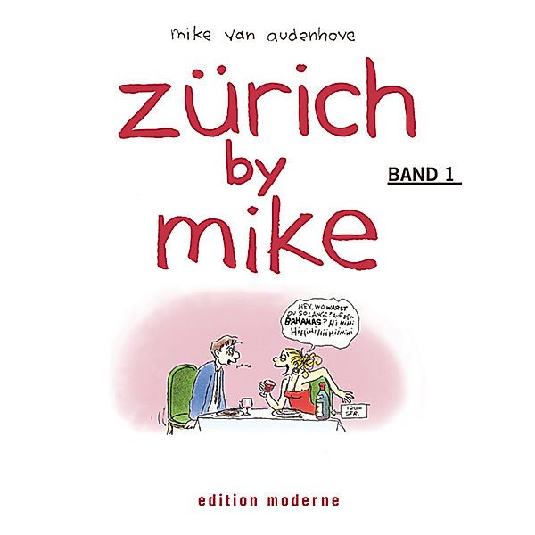 Zürich by Mike, Band 1.Bd.1, Mike van Audenhove