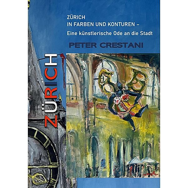 Zürich in Farben und Konturen, Peter Crestani