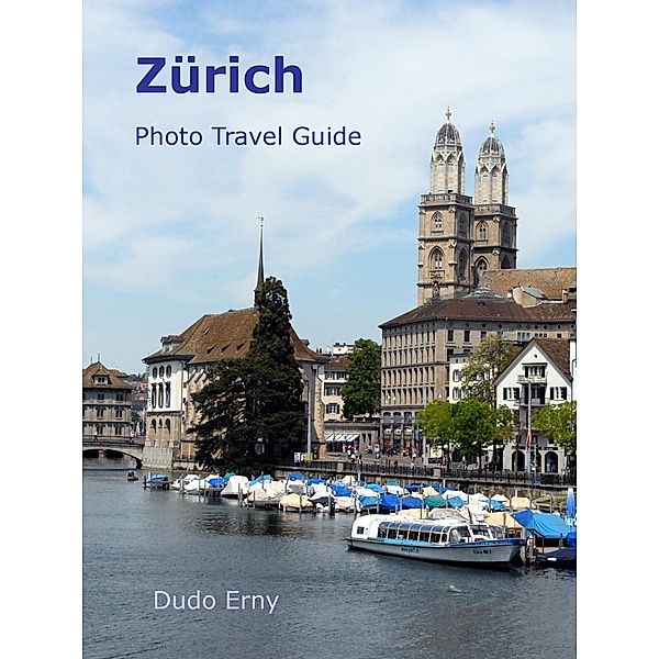 Zürich Photo Travel Guide, Dudo Erny