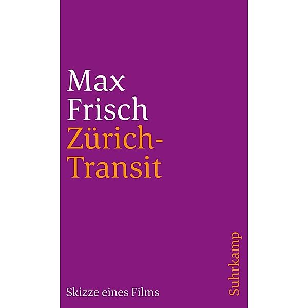 Zürich-Transit, Max Frisch