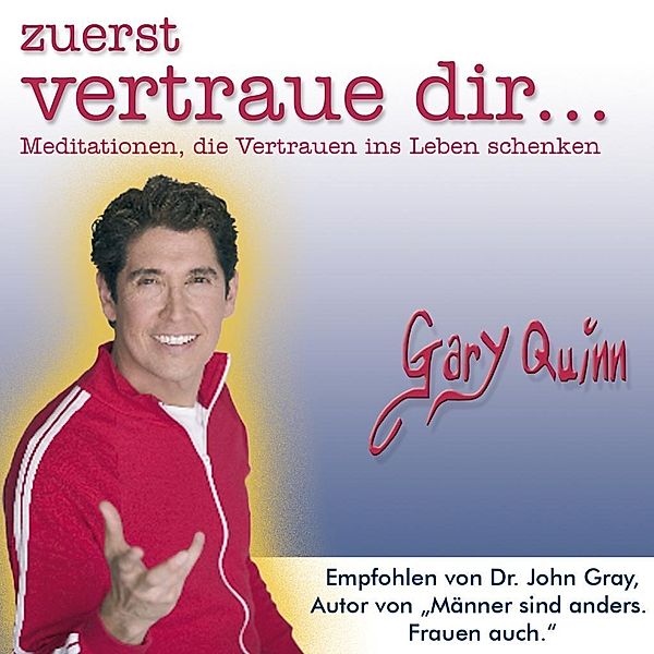 Zuerst vertraue dir ..., Audio-CD, Gary Quinn