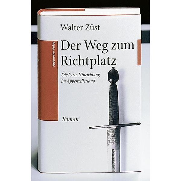 Züst, W: Weg zum Richtplatz, Walter Züst