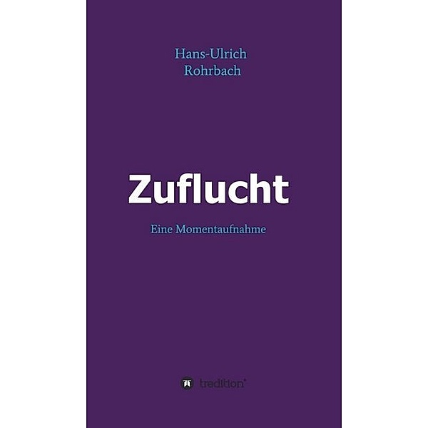 Zuflucht, Hans-Ulrich Rohrbach