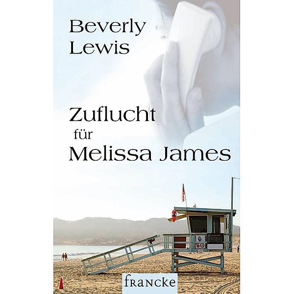 Zuflucht für Melissa James, Beverly Lewis