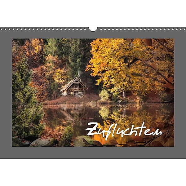 Zufluchten (Wandkalender 2021 DIN A3 quer), N N