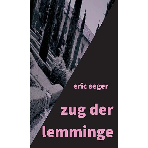 zug der lemminge, Eric Seger